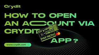 How to open an account via Crydit APP?