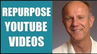 How To Repurpose Videos On YouTube