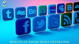 Benefits of Social Media Integration