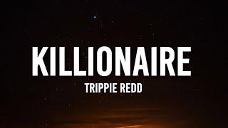 Trippie Redd - KILLIONAIRE (Lyrics)