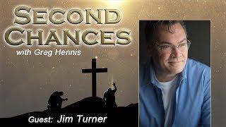 Second Chances Ep 28: Jim Turner