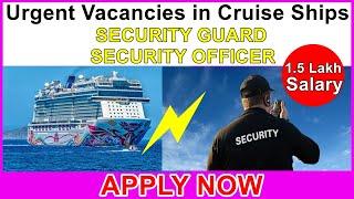 Security Guard & Security Officer Urgent requirements In Ship | 2020