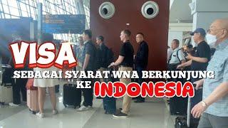 VISA KUNJUNGAN UNTUK ORANG ASING KE INDONESIA: JENIS DAN KETENTUANNYA