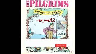 The Pilgrims - The Wise Fisherman (Full Album) 1998