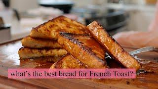 What's the Best Bread for French Toast? | Kenji's Cooking Show