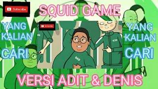 SQUID GAME VERSI ADIT & DENIS || SQUID GAMES VIRAL