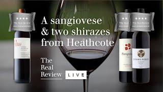 Heathcote: A sangiovese & two shirazes