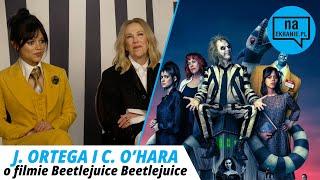 Beetlejuice Beetlejuice. Jenna Ortega i Catherine O'Hara o filmie