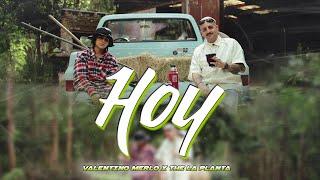 Valentino Merlo X The la planta - Hoy (video oficial )