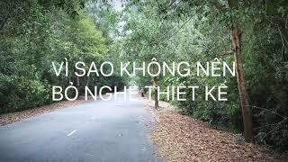 Bỏ nghề thiết kế, vì sao không?