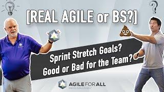 What is a Sprint Stretch Goal? [Real Agile or BS?]