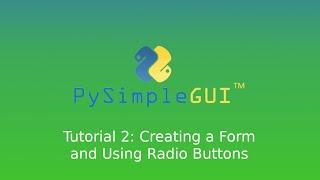 PySimpleGUI tutorial 2: Creating a Form and Using Radio Buttons