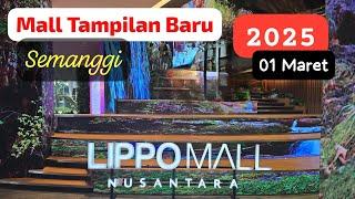 MANTAP‼️ LIPPO MALL NUSANTARA ex PLAZA SEMANGGI, WAJIB DI KUNJUNGI, TAMPIL BARU, BERUBAH TOTAL