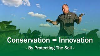 Conservation = Innovation By Protecting The Soil