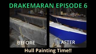 Creative Catamaran: Ep6 -  Painting the Hulls on the Drakemaran