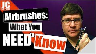 Airbrushes - What You Need to Know