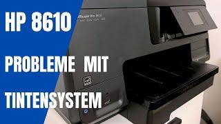 HP 8610 Probleme mit dem Tintensystem - Gelöst