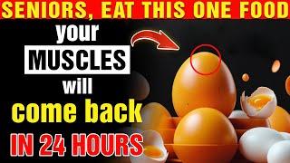 SENIORS, Eat THIS ONE FOOD to Stop Muscle Loss and Quickly Rebuild Muscle! | Health Insights