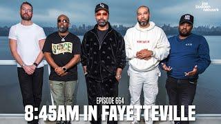 The Joe Budden Podcast Episode 664 | 8:45am in Fayetteville