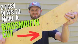 2 EASY Methods for Making Birdsmouth Cuts