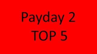 Payday2 / Top5 der besten Sturmgewehre