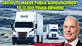 FMCSA Public Announcement Today! CEO Of TFI Public Announcement To 13,000 Truck Drivers!