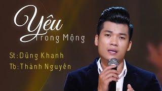 YÊU TRONG MỘNG - THÀNH NGUYÊN Official