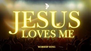 Jesus Loves Me (with Lyrics) | Worship Song