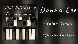 Donna Lee - Charlie Parker - Organ Backing Track - Medium Up Tempo