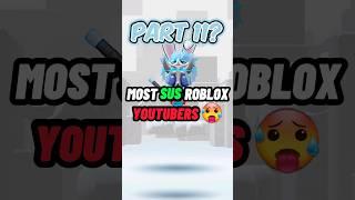 Most *SUS* Roblox Youtubers...  (Part 11)