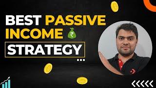 How To Generate PASSIVE INCOME | Best Passive Income Strategy | Option Sailor | Covered Call