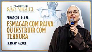 Juízo temerário - 26º dia Quaresma de São Miguel | Pregação Ir Maria Raquel