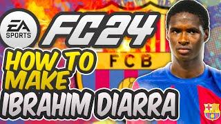 FC 24  How to make Ibrahim Diarra -  FC Barcelona Future Lamine Yamal Wonderkid 