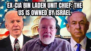 The US is OWNED By Israel, US Wars Have Turned Most Muslims Against Us- Dr. Michael Scheuer