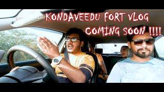 Kondaveedu Fort Vlog Coming Soon !!! | Kondaveedu Fort | First Vlog | Saikanth Krishna ©