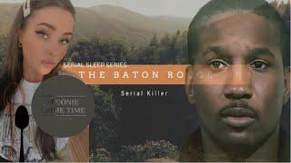 Serial Sleep Series 1| Derrick Todd Lee | The  Baton Rouge Serial Killer