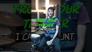 Troll Your Teacher - I Can't Count