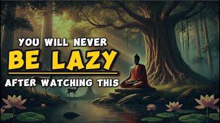 You will never BE LAZY after watching this | Buddha motivational story