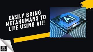 How to Bring Metahumans To Life Using AI in Unreal Engine 5