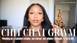 Chitchat GRWM | Switching niches on YouTube, Feeling behind in life, My Digital Marketing Career