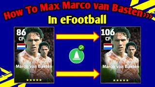 Epic Marco van Basten Max Level Training Tutorial In eFootball 2025 || Marco van Basten efootball