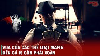 SỰ KHỦNG KHIẾP CỦA MAFIA Ý - TRÙM CỦA CÁC LOẠI TRÙM GIỚI TỘI PHẠM