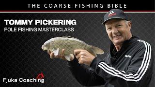 Pole Fishing Masterclass With Tom Pickering