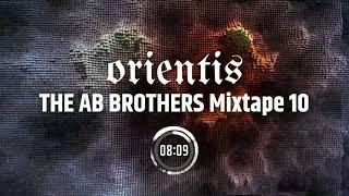 ORIENTIS THE AB BROTHERS Mixtape 10