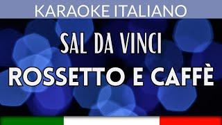 Sal Da Vinci - Rossetto e Caffè - Karaoke Strumentale Italiano 