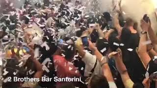 This Is How We Party @ 2 Brothers Bar Santorini