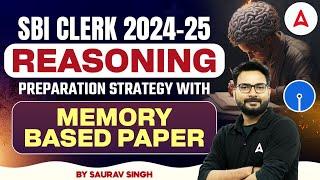 SBI Clerk 2024-25 | Reasoning Preparation Strategy with Memory Based Paper | By Saurav Singh