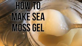 How to make Sea Moss Gel