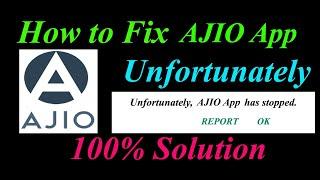 How to fix AJIO App Unfortunately Has Stopped Solution - AJIO Stopped Problem