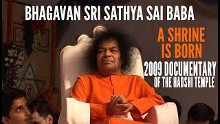 2009 Sri #Sathya #Sai Baba visit to #Hadshi #Pune #Marashtra #Documentary "A Shrine Is Born"